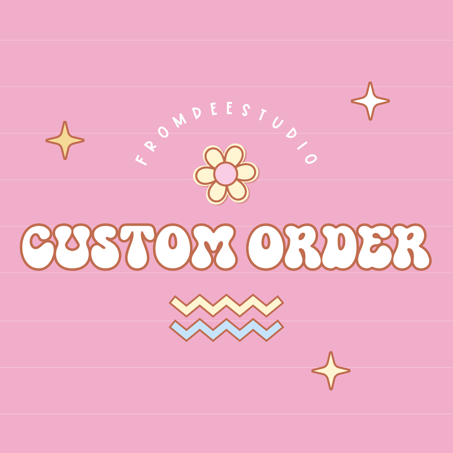 CUSTOM ORDER