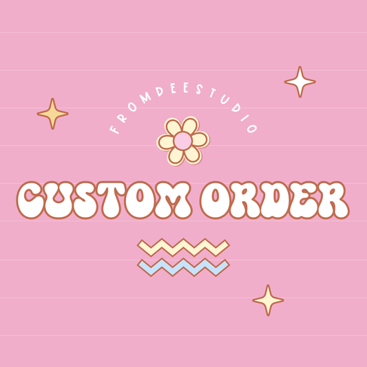 CUSTOM ORDER